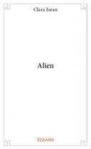 Couverture du livre « Alien » de Clara Joran aux éditions Edilivre