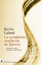 Couverture du livre « La symphonie inachevée de Darwin » de Kevin Laland aux éditions La Decouverte
