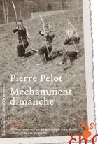 Couverture du livre « Méchamment dimanche » de Pierre Pelot aux éditions Heloise D'ormesson