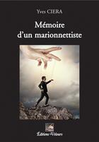 Couverture du livre « Mémoires d'un marionnettiste » de Yves Ciera aux éditions Velours