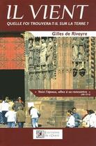 Couverture du livre « Il vient ; quelle foi trouvera-t-il sur la terre ? » de Gilles De Rivoyre aux éditions Ouest Cholet