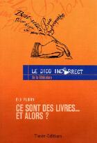 Couverture du livre « Ce sont des livres... et alors ? » de Elisabeth Flory aux éditions Timee