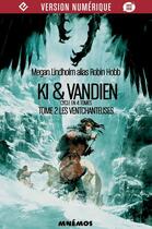 Couverture du livre « Ki et Vandien Tome 2 : les ventchanteuses » de Megan Lindholm aux éditions Editions Mnemos