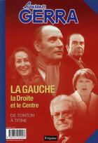 Couverture du livre « La Gauche, la Droite et le Centre ; de Tonton à Titine » de Laurent Gerra aux éditions Fetjaine