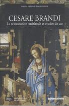 Couverture du livre « Cesare Brandi, la restauration : méthode et études de cas » de Cesare Brandi aux éditions Stratis