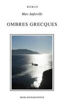Couverture du livre « Ombres grecques » de Marc Amfreville aux éditions Unicite