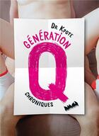 Couverture du livre « Génération Q ; chroniques » de Dr Kpote aux éditions La Ville Brule