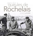 Couverture du livre « Gens d'ici ; gueules de Rochelais » de Jean-Louis Mahe et Jean Gaillard aux éditions Geste