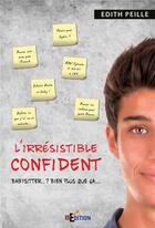 Couverture du livre « L'irresistible confident » de Edith Peille aux éditions Is Edition