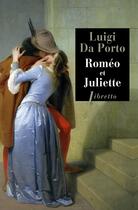 Couverture du livre « Roméo et Juliette » de Da Porto Luigi aux éditions Libretto