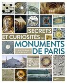 Couverture du livre « Secrets et curiosités des monuments de Paris » de Dominique Lesbros aux éditions Parigramme
