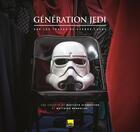 Couverture du livre « Star Wars : génération Jedi ; sur les traces de George Lucas » de Baptiste Schweitzer et Matthieu Mondoloni aux éditions Fantask