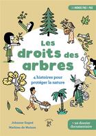 Couverture du livre « Les droits des arbres ; 4 histoires pour protéger la nature » de Johanne Gagne aux éditions A Dos D'ane