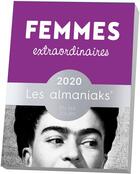 Couverture du livre « Almaniak femmes extraordinaires (édition 2020) » de Delphine Gaston aux éditions Editions 365