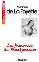 Couverture du livre « La princesse de Montpensier » de Madame De La Fayette aux éditions Ultraletters Publishing