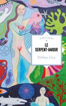 Couverture du livre « Le serpent-Amour » de Delfine Guy aux éditions Edern Editions