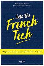 Couverture du livre « Into the French tech » de Frenove Anne-Sophie et Emmanuelle Flahault-Franc aux éditions First