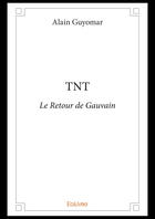 Couverture du livre « TNT » de Alain Guyomar aux éditions Editions Edilivre