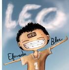 Couverture du livre « Léo » de Efevode Blec aux éditions Efevode Blec
