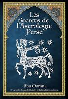 Couverture du livre « Les secrets de l'astrologie perse - vol. 1 » de Moran Botanifar aux éditions Editions Du Monolithe