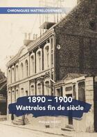Couverture du livre « Wattrelos fin de siècle » de Philippe Waret aux éditions Thebookedition.com