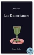 Couverture du livre « Les discordances » de Philippe Calleux aux éditions Frison-roche Belles-lettres