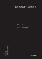Couverture du livre « Le tas de charbon » de Bernard Ceysson aux éditions Iac Editions D'art
