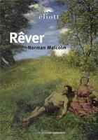 Couverture du livre « Rêver » de Norman Malcolm aux éditions Eliott Editions