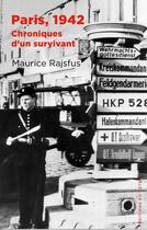 Couverture du livre « Paris 1942 : chroniques d'un survivant » de Maurice Rajsfus aux éditions Editions Du Detour