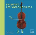 Couverture du livre « En avant les violoncelles ! » de Christine Auberger aux éditions Andantino