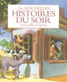 Couverture du livre « Les nouvelles histoires du soir ; contes, fables et légendes » de  aux éditions Grund