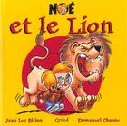 Couverture du livre « Noe et le lion » de Bizien/Chaunu aux éditions Grund