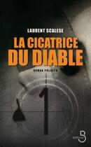 Couverture du livre « La cicatrice du diable » de Laurent Scalese aux éditions Belfond