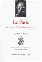 Couverture du livre « Le paris de louis sebastien mercier » de Mercier L S. aux éditions Mercure De France