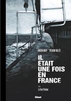 Couverture du livre « Il était une fois en France Tome 6 : la terre promise » de Fabien Nury et Delf et Sylvain Vallee aux éditions Glenat