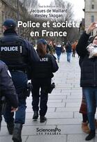 Couverture du livre « Police et société en France » de Jacques De Maillard et Wesley Skogan aux éditions Presses De Sciences Po
