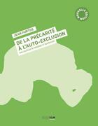 Couverture du livre « De la précarité à l'auto-exclusion » de Jean Furtos aux éditions Rue D'ulm