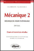 Couverture du livre « MECANIQUE T.2 ; MECANIQUE DU SOLIDE INDEFORMABLE ; STATIQUE » de Bremont/Reocreux aux éditions Ellipses