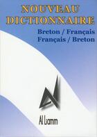 Couverture du livre « Nouveau dictionnaire breton-francais, francais-breton » de  aux éditions Al Liamm