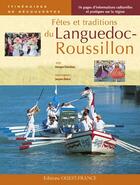 Couverture du livre « Fêtes et traditions du Languedoc-Roussillon » de Chaluleau/Debru aux éditions Ouest France