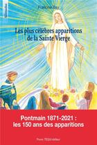 Couverture du livre « Les plus célèbres apparitions de la sainte Vierge » de Francine Bay aux éditions Tequi