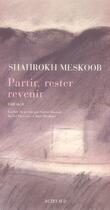 Couverture du livre « Partir, rester, revenir ; trilogie » de Shahrokh Meskoob aux éditions Actes Sud