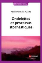 Couverture du livre « Ondelettes et processus stochastiques » de Abdourrahmane M. Atto aux éditions Hermes Science Publications
