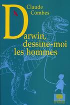 Couverture du livre « Darwin, dessine-moi les hommes » de Combes Claude aux éditions Le Pommier