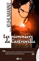 Couverture du livre « Les pionniers de Castroville » de Marie Kuhlmann aux éditions Signe