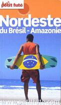 Couverture du livre « GUIDE PETIT FUTE ; COUNTRY GUIDE ; Nordeste du Brésil ; Amazonie (édition 2009/2010) » de  aux éditions Le Petit Fute