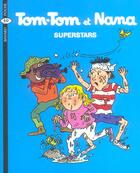 Couverture du livre « Tom-Tom et Nana T.22 ; superstars » de Bernadette Despres et Jacqueline Cohen aux éditions Bayard Jeunesse