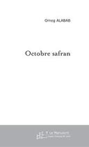 Couverture du livre « Octobre safran » de Omeg Alabab aux éditions Le Manuscrit