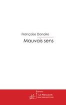 Couverture du livre « Mauvais sens » de Donaire-F aux éditions Le Manuscrit