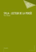 Couverture du livre « Sylla : lecteur de la pensée » de Thierry Matabato aux éditions Publibook